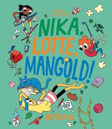 Nika, Lotte, Mangold! von Rotopol,