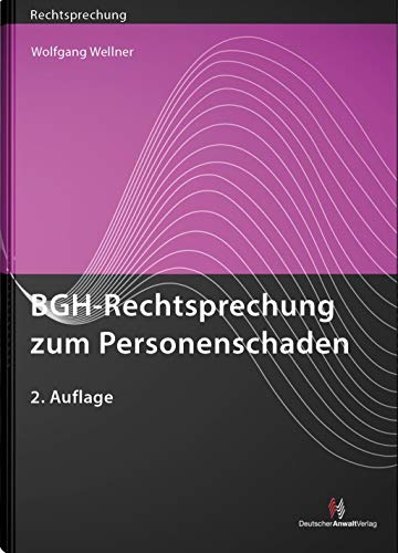 BGH-Rechtsprechung zum Personenschaden (Rechtsprechungssammlungen)