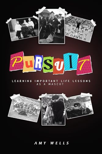 Pursuit - Learning Important Life Lessons As a Mascot von Amazon Expert Publishing