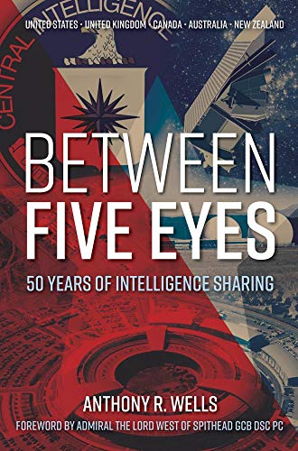 Between Five Eyes: 50 Years Inside the Five Eyes Intelligence Community von Casemate