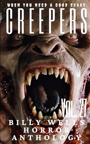Creepers- Volume 27 von Independently published