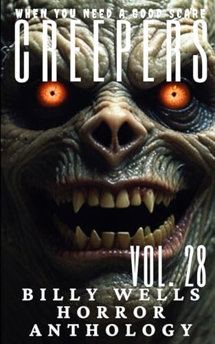 Creepers- Volume 28 von Independently published
