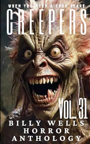 Creepers- Volume 31 von Independently published