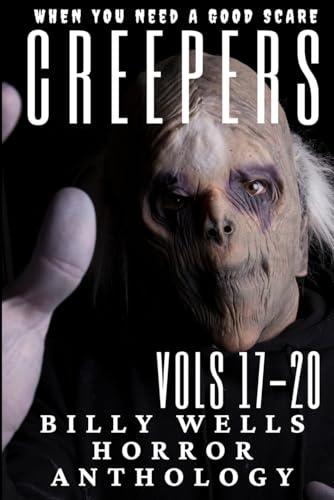 Creepers- Volumes 17-20 von Independently published