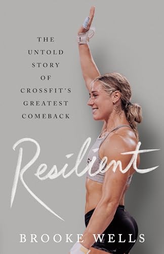 Resilient: The Untold Story of Crossfit's Greatest Comeback von St Martin's Press