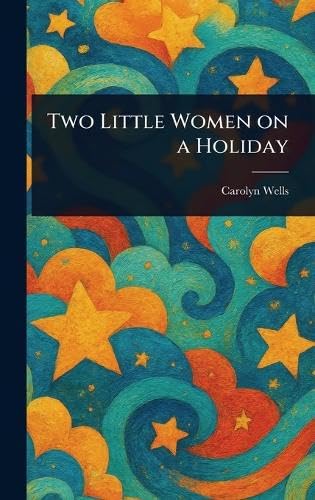Two Little Women on a Holiday Two Little Women on a Holiday von Anson Street Press