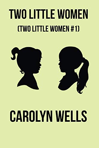 Two Little Women: Two Little Women Trilogy #1 Two Little Women: Two Little Women Trilogy #1