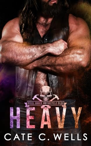 Heavy: A Steel Bones Motorcycle Club Romance von Independently published