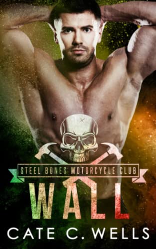 Wall: A Steel Bones Motorcycle Club Romance von Independently published