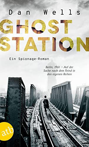 Ghost Station: Ein Spionage-Roman