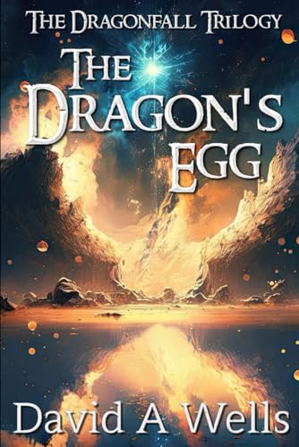 The Dragon's Egg (Dragonfall, Band 1)