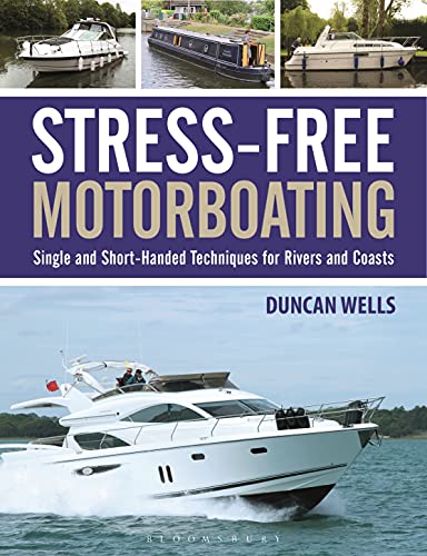 Stress-Free Motorboating: Single and Short-Handed Techniques von Adlard Coles Nautical Press