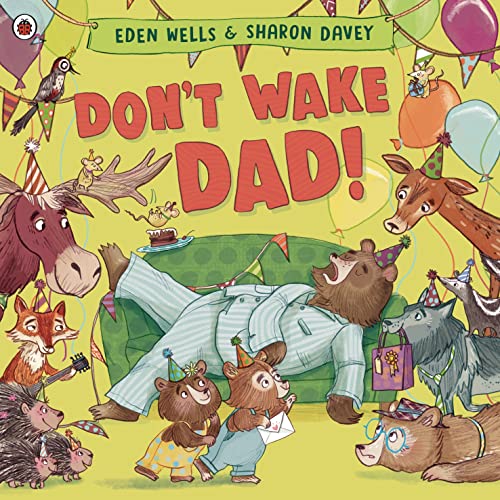 Don't Wake Dad!: Bilderbuch von Ladybird