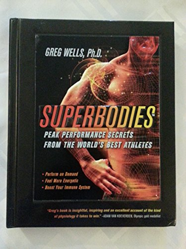 Superbodies: How The Science Behind World-Class Athletes Can Tran