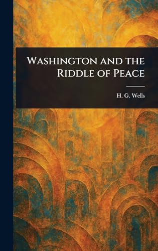 Washington and the Riddle of Peace von Anson Street Press