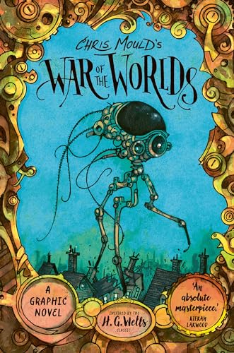Chris Mould's War of the Worlds: A Graphic Novel Chris Mould's War of the Worlds: A Graphic Novel von Faber & Faber