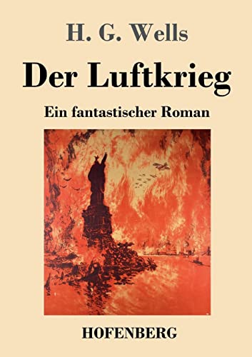 Der Luftkrieg: Ein fantastischer Roman