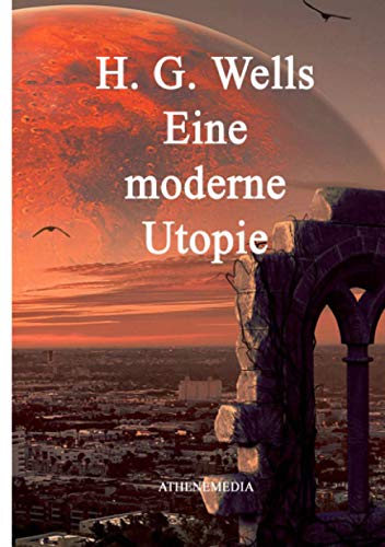 Eine moderne Utopie Eine moderne Utopie