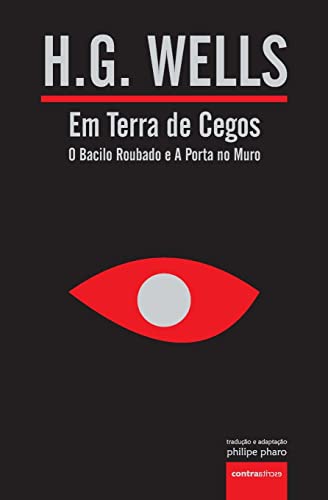 Em Terra de Cegos (O Bacilo Roubado e A Porta no Muro) (Grandes Autores) von ContraatircsE