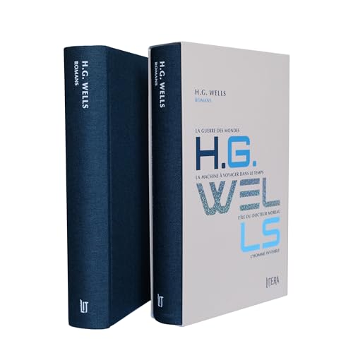 H.G. Wells - Romans: La guerre des mondes ; La machine à voyager dans le temps ; L'île du docteur Moreau ; L'homme invisible H.G. Wells - Romans: La guerre des mondes ; La machine à voyager dans le temps ; L'île du docteur Moreau ; L'homme invisible