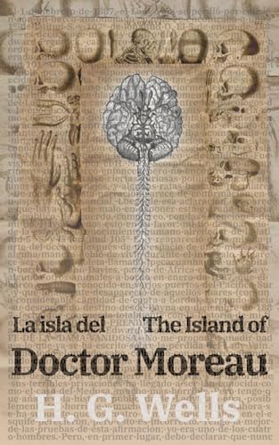 La isla del Dr. Moreau - The Island of Doctor Moreau: Texto paralelo bilingüe - Bilingual edition: Inglés - Español / English - Spanish (Ediciones Bilingües, Band 33)