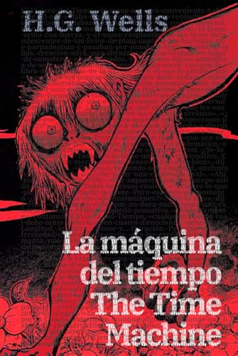 La máquina del tiempo - The Time Machine: Texto paralelo bilingüe - Bilingual edition: Inglés - Español / English - Spanish (Ediciones Bilingües, Band 6) von Rosetta Edu