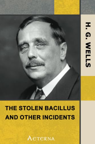 The Stolen Bacillus and Other Incidents
