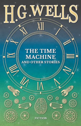 The Time Machine and Other Stories von Read Books