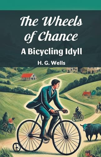 The Wheels of Chance A Bicycling Idyll von Double 9 Books