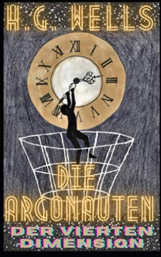 Die Argonauten der vierten Dimension von Independently published
