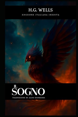 Il Sogno: Per la Prima Volta in Traduzione Italiana von Independently published