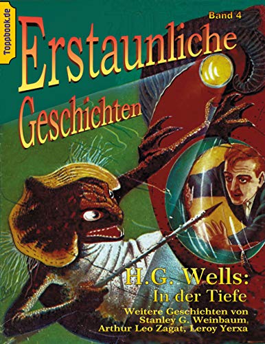 In der Tiefe: und Flug zum Titan / Eine Herberge der Hölle / Freddie Funks verrückte Meerjungfrau (Toppbook Erstaunliche Geschichten, Band 5) von Books on Demand