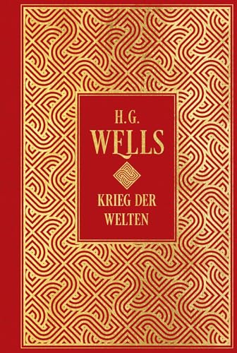 Krieg der Welten: mit Illustrationen von Henrique Alvim Correa: Leinen mit Goldprägung