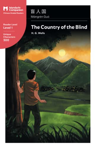 The Country of the Blind: Mandarin Companion Graded Readers Level 1, Simplified Chinese Edition von Mandarin Companion