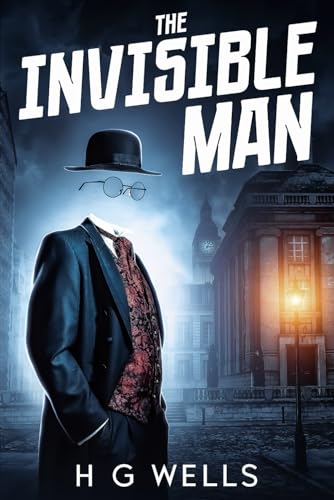 The Invisible Man: 1897 Classic Edition with 35 Original Illustrations von Independently published