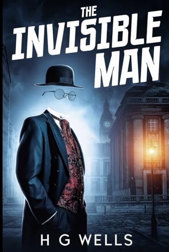 The Invisible Man: 1897 Classic Edition with 35 Original Illustrations von Independently published