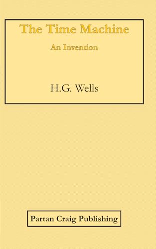 The Time Machine: An Invention von Independently published