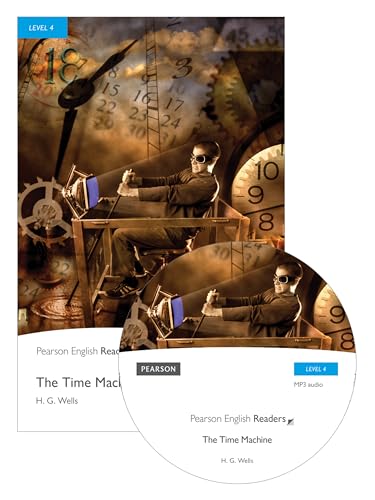 Level 4: The Time Machine Book and MP3 Pack (Pearson English Readers): Text in English. Intermediate (Niveau B1) (Pearson English Graded Readers)