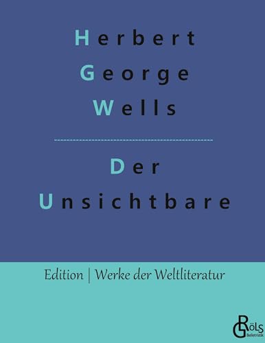 Der Unsichtbare (Edition Werke der Weltliteratur - Hardcover) von Gröls Verlag