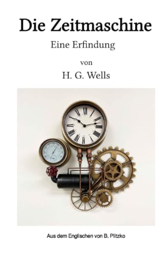 Die Zeitmaschine: Eine Erfindung von epubli