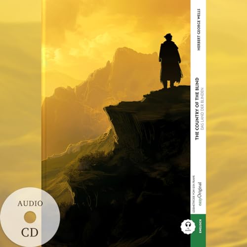 The Country of the Blind / Das Land der Blinden (Buch + Audio-CD) - Frank-Lesemethode - Kommentierte zweisprachige Ausgabe Englisch-Deutsch: Weg mit ... - Lesemethode von Ilya Frank)