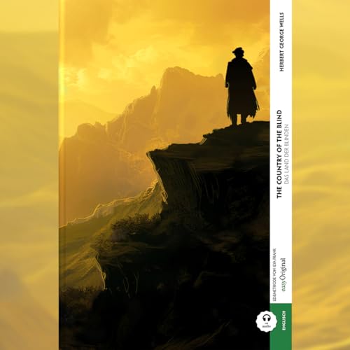 The Country of the Blind / Das Land der Blinden (Buch + Audio-Online) - Kommentierte zweisprachige Ausgabe Englisch-Deutsch, m. 1 Audio, m. 1 Audio: ... auf eine neue, bereichernde Art.