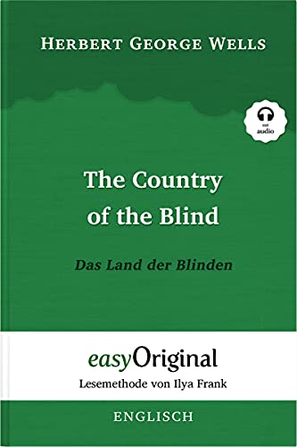The Country of the Blind / Das Land der Blinden (mit kostenlosem Audio-Download-Link): Lesemethode von Ilya Frank - Ungekürzter Originaltext - ... Lesen lernen, auffrischen und perfektionieren