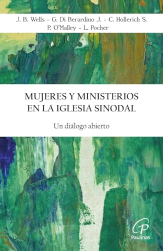 MUJERES Y MINISTERIOS EN LA IGLESIA SINODAL: Un diálogo abierto (Candil encendido, Band 66) von Editorial Paulinas