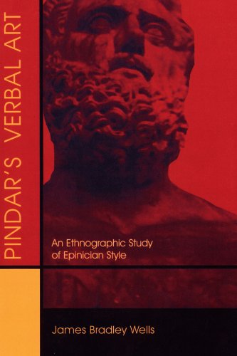 Pindar's Verbal Art: An Ethnographic Study of Epinician Style (Hellenic Studies) von Harvard University Press