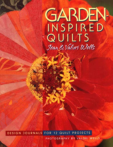 Garden-Inspired Quilts: Design Journals for 12 Quilt Projects von C&T Publishing