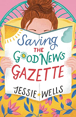 Saving the Good News Gazette: Indulge in the ultimate feel-good read of 2024, where women's fiction meets romantic-comedy in a story that will leave you wanting more!