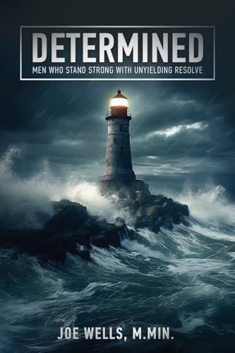 Determined: Men Who Stand Strong With Unyielding Resolve von Kaio Publications, Inc.