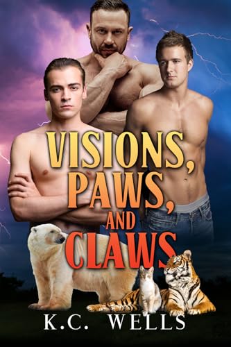 Visions, Paws, and Claws: Volume 3 (Lions & Tigers & Bears) Visions, Paws, and Claws: Volume 3 (Lions & Tigers & Bears) von Dreamspinner Press LLC