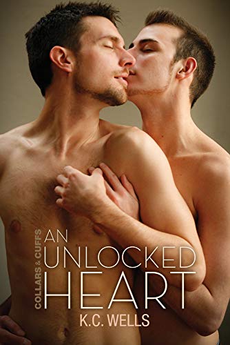 An Unlocked Heart: Volume 1 (Collars and Cuffs)